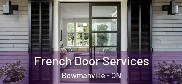  French Door Services Bowmanville - ON